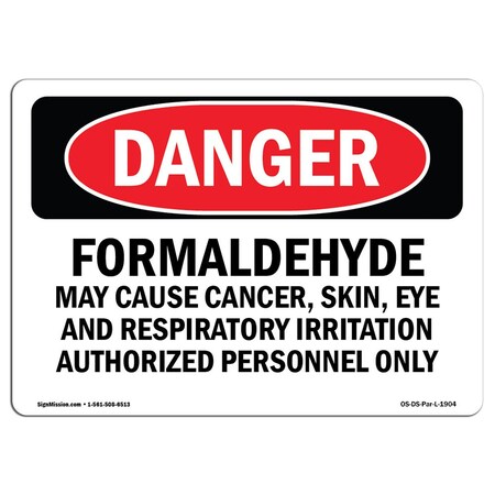 Signmission Safety Sign, OSHA Danger, 5" Height, 7" Width, Formaldehyde May Cause Cancer, Landscape OS-DS-D-57-L-1904
